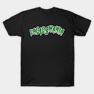 Eaglesmania T-Shirt